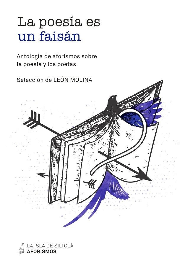 La poesía es un faisán "Antología de aforismos sobre la poesía y los poetas"