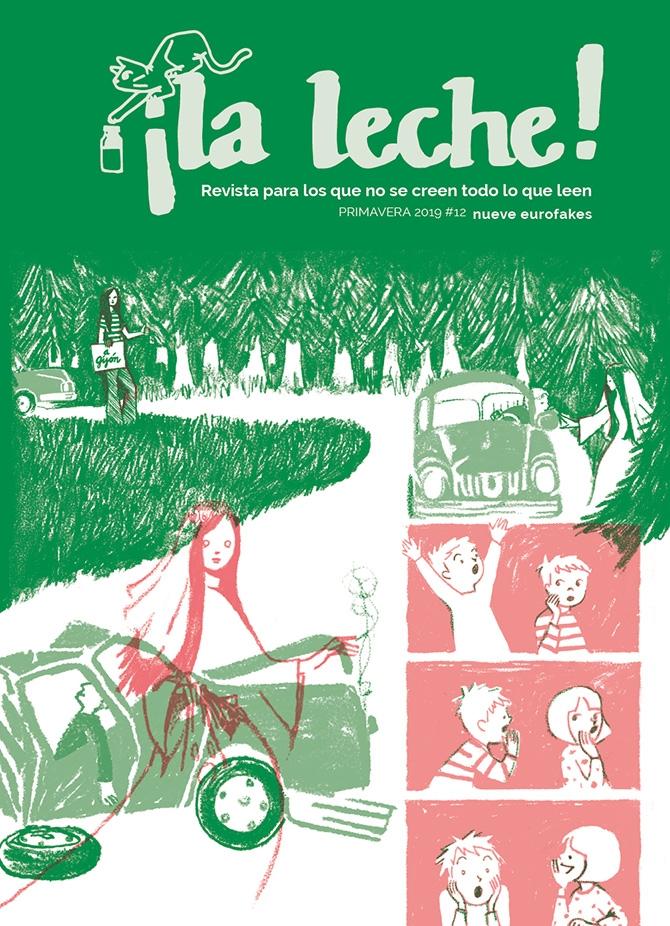 Revista ¡La Leche! Nº12. Primavera 2019.  "Revista para los que no se Creen Todo lo que Leen"