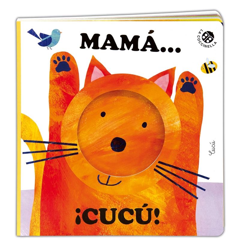 Mamá... ¡cucú!. 