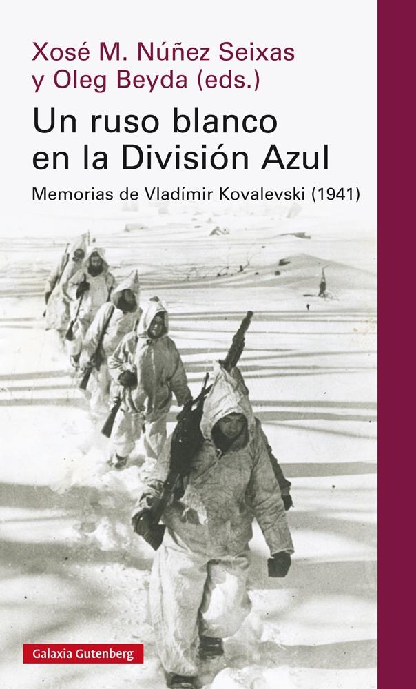 Un Ruso Blanco en la División Azul "Memorias de Vladímir Kovalevski (1941)". 