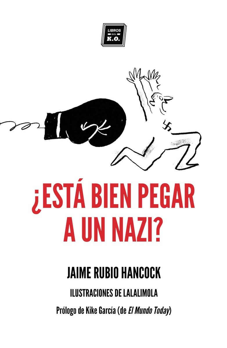 ¿Está Bien Pegar a un Nazi? "Dilemas Éticos Cotidianos en Tiempos de Redes Sociales y Populismos"