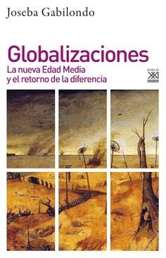 Globalizaciones "La Nueva Edad Media y el Retorno de la Diferencia". 