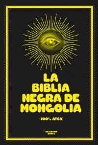 La Biblia Negra de Mongolia. 