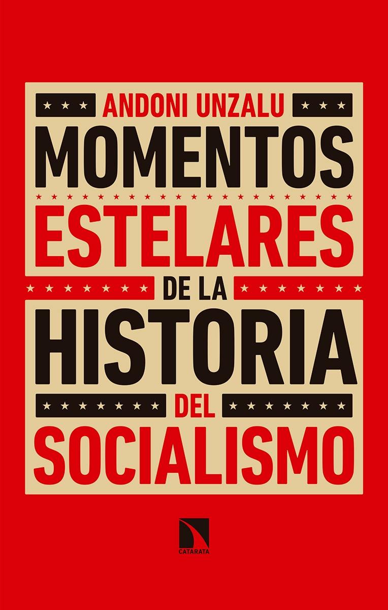 Momentos Estelares de la Historia del Socialismo. 