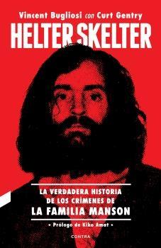 Helter Skelter "La Verdadera Historia de los Crímenes de la Familia Manson". 