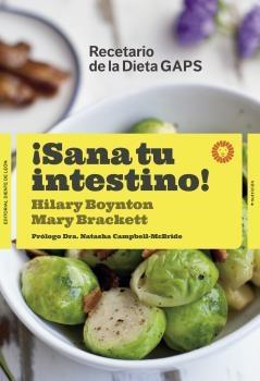 ¡Sana tu intestino! "Recetario de la dieta GAPS". 