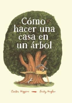 Cómo Hacer una Casa en un Árbol. 