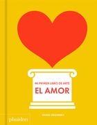 El Amor - mi Primer Libro de Arte . 