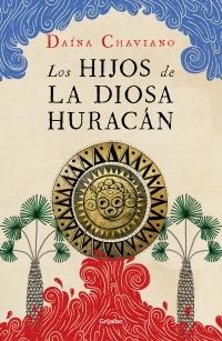 LOS HIJOS DE LA DIOSA HURACÁN. 