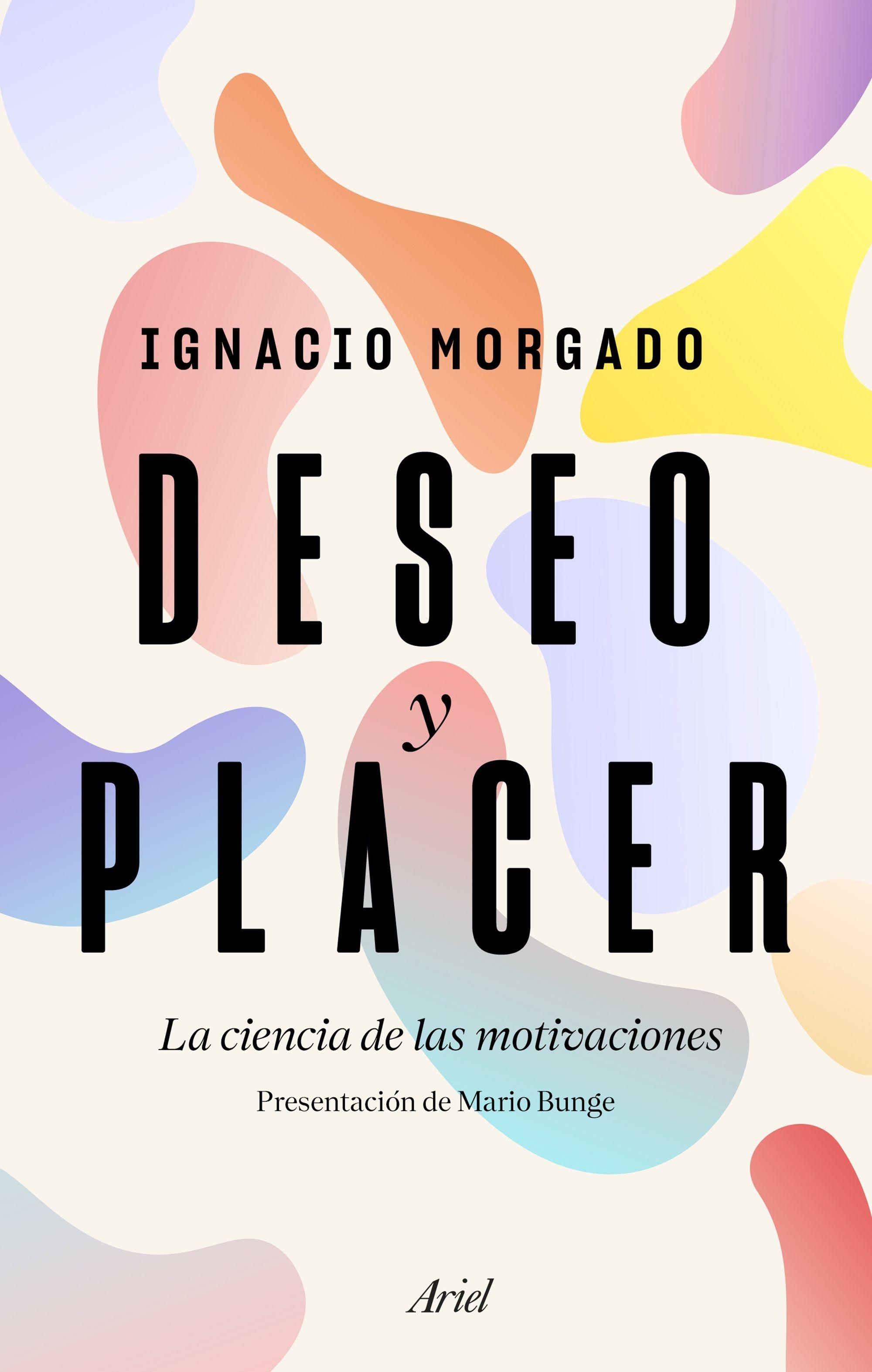 Deseo y Placer "La Ciencia de las Motivaciones"
