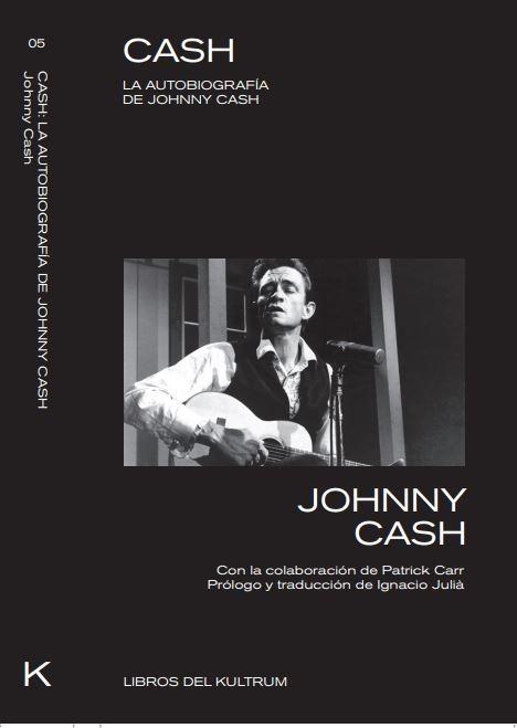 Cash "La Autobiografía de Johnny Cash". Cash "La Autobiografía de Johnny Cash".