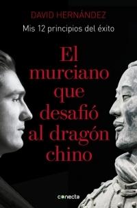 EL MURCIANO QUE DESAFIÓ AL DRAGÓN CHINO. 