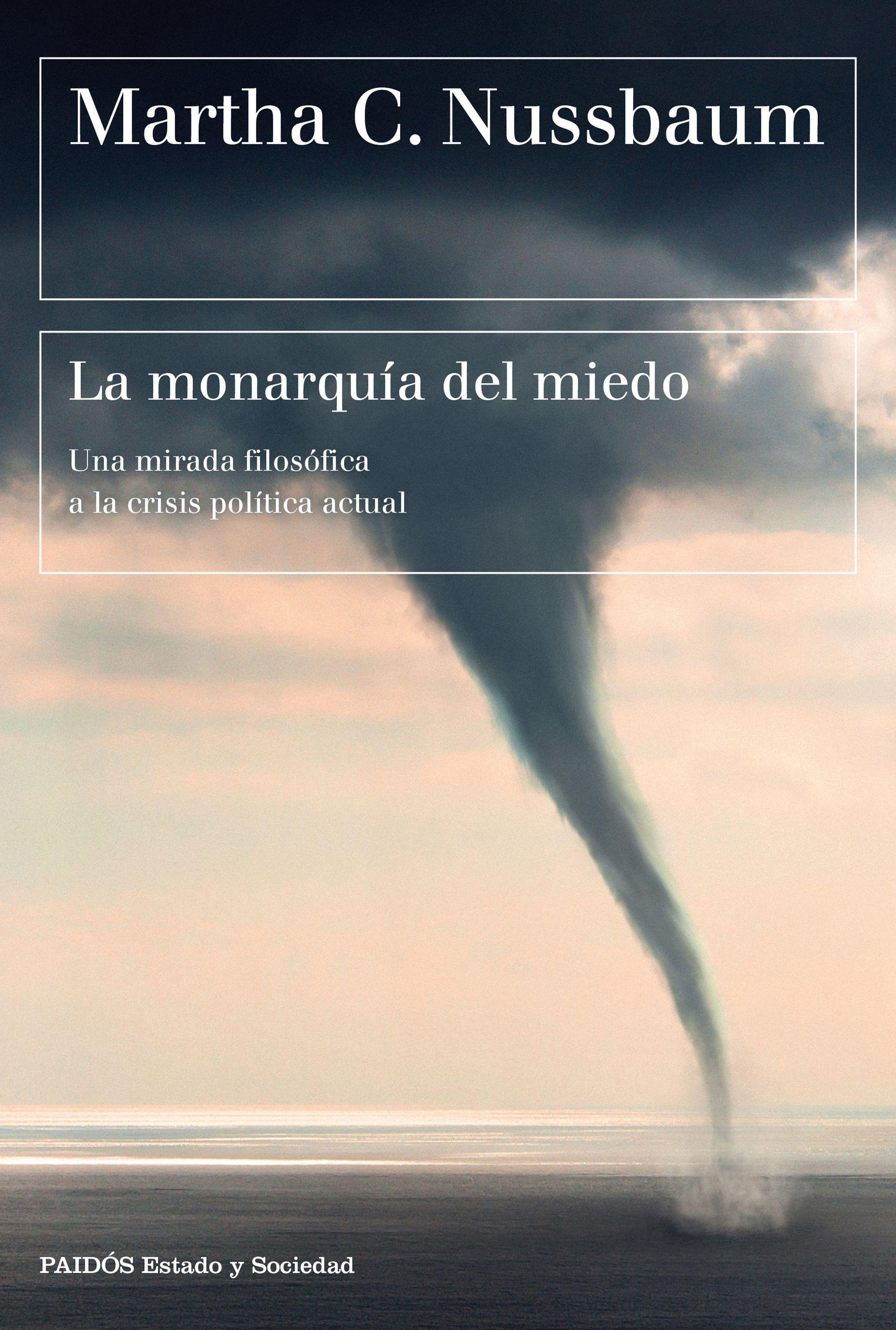 La Monarquía del Miedo "Una Mirada Filosófica a la Crisis Política Actual". 