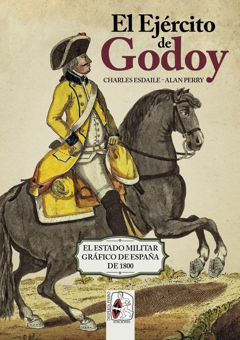 El Ejército de Godoy "El Estado Militar Gráfico de España de 1800". 