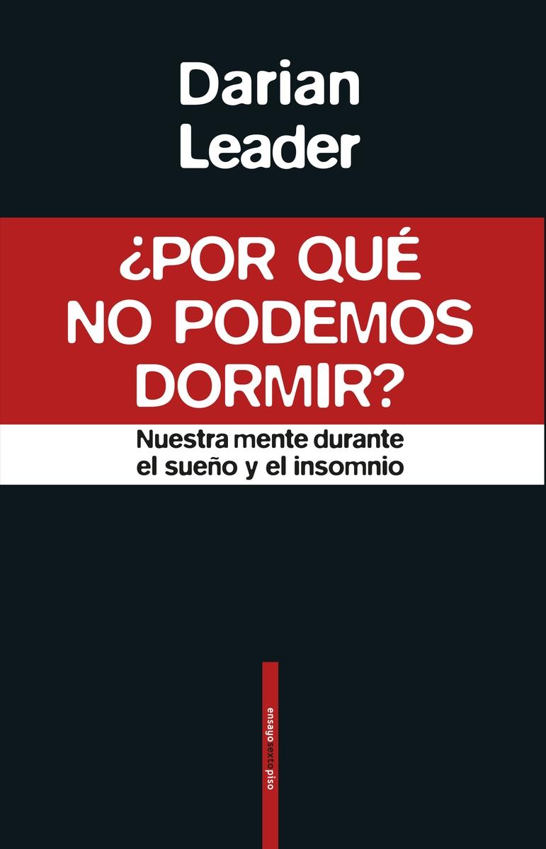 ¿Por que no Podemos Dormir? "Nuestra Mente Durante el Sueño y el Insomnio"