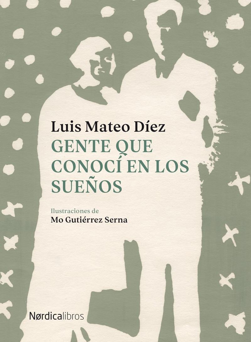 Gente que Conocí en los Sueños "Ilustrado por Mó Gutierrez". 