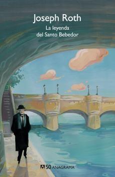 La Leyenda del Santo Bebedor "Edición Especial 50 Aniversario Anagrama". La Leyenda del Santo Bebedor "Edición Especial 50 Aniversario Anagrama".