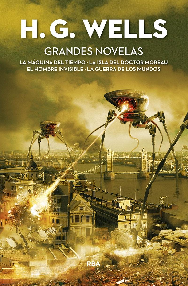 Grandes Novelas "La máquina del tiempo. La isla del Doctor Moreau. El hombre invisible. La guerra de los mundos". 