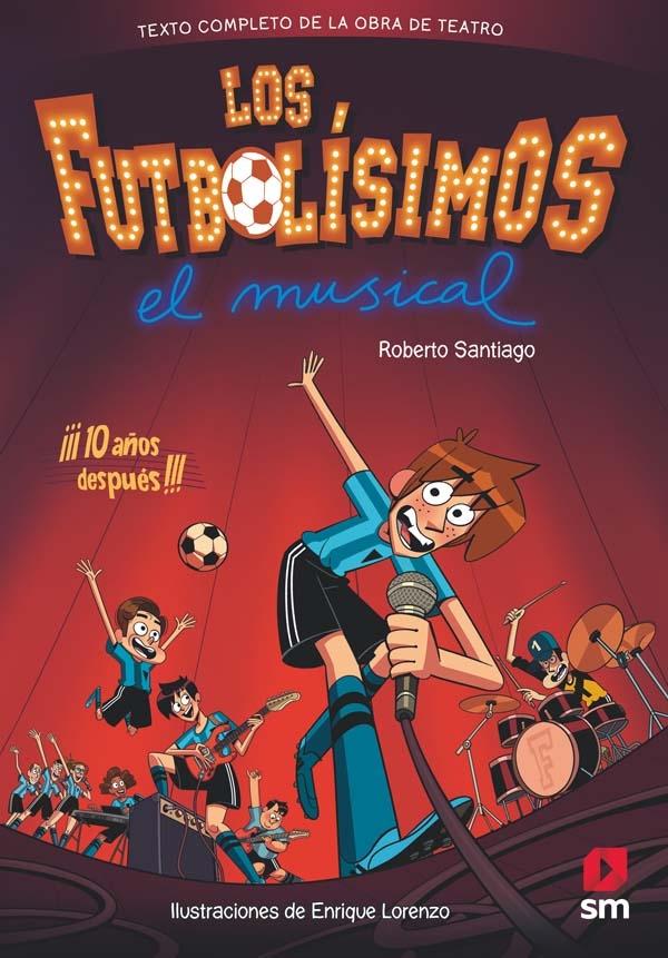 Los Futbolísimos. El musical. 