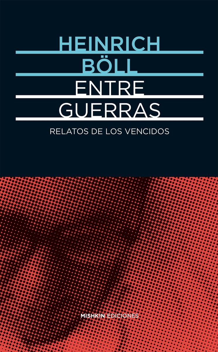 Entre guerras. Relatos de los vencidos