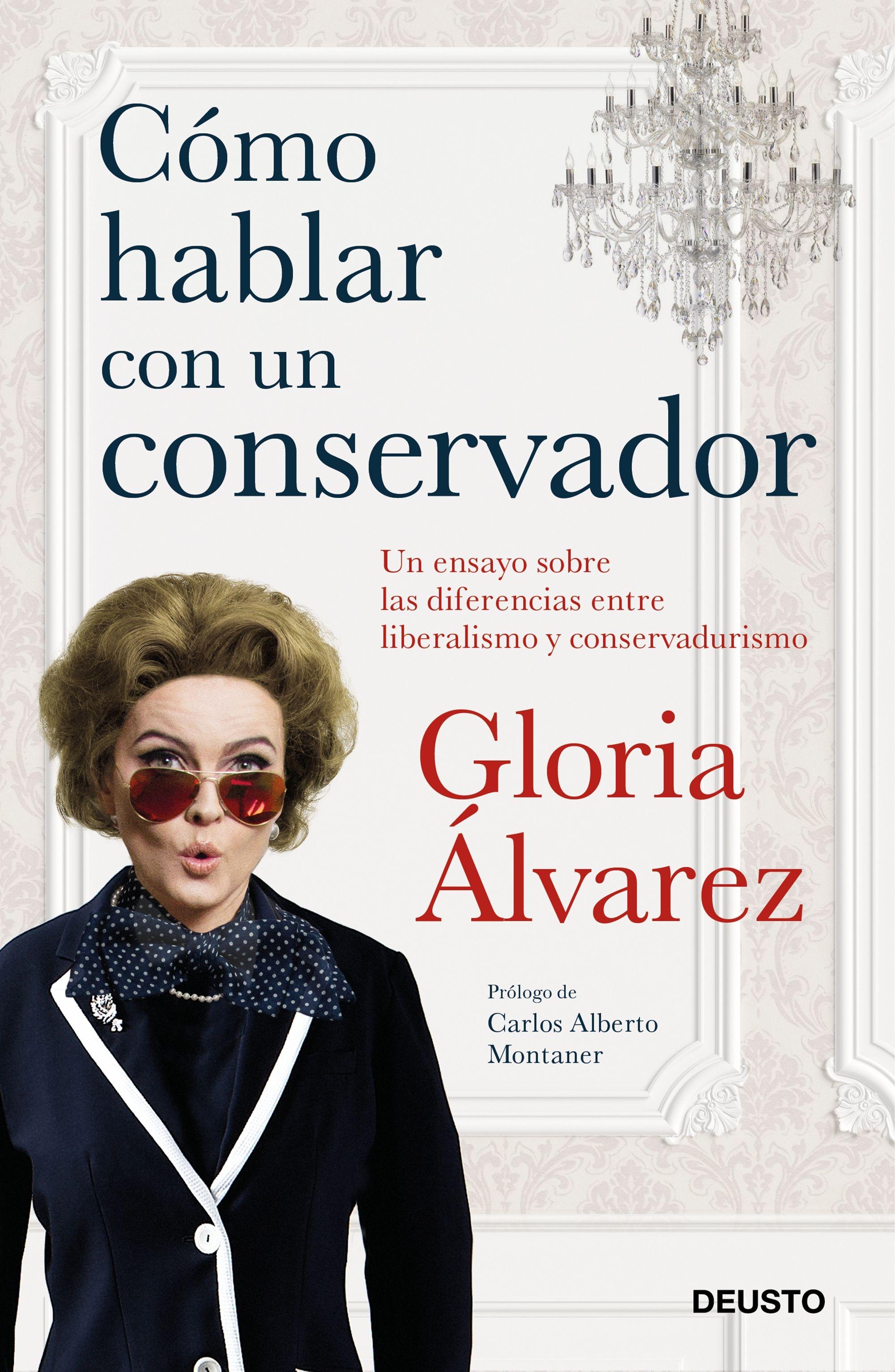 Cómo Hablar con un Conservador "Un Ensayo sobre las Diferencias Entre Liberalismo y Conservadurismo"