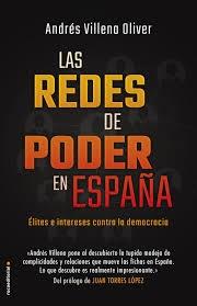 Las Redes de Poder en España "Élites e Intereses contra la Democracia". 
