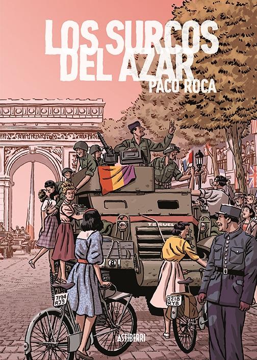 Los Surcos del Azar. Edición Especial "75º Aniversario de la Liberación de París con 24 Páginas Extra". 