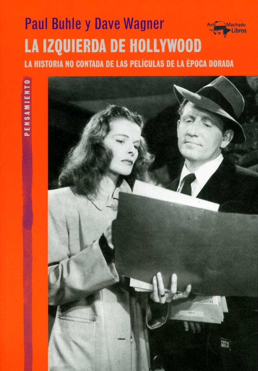 La Izquierda de Hollywood "La Historia no Contada de las Películas de la Época Dorada"