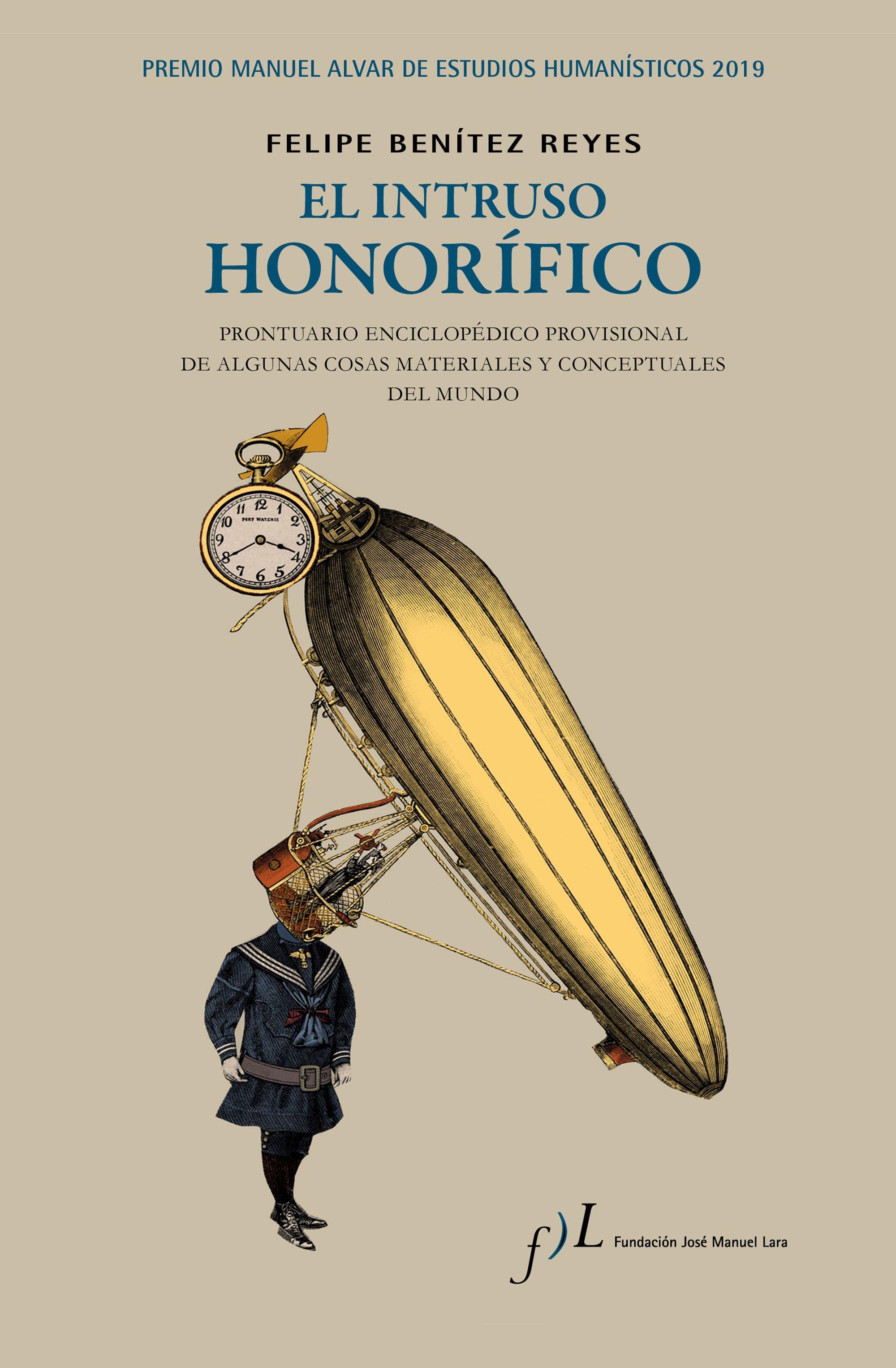 El Intruso Honorífico "Premio Manuel Alvar de Estudios Humanísticos 2019". 