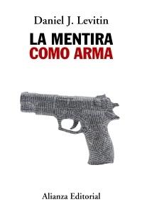 La Mentira como Arma. 