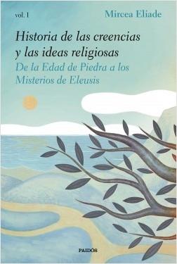 Historia de las creencias y las ideas religiosas I. 