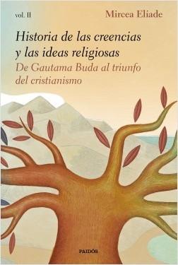 Historia de las creencias y las ideas religiosas II. 