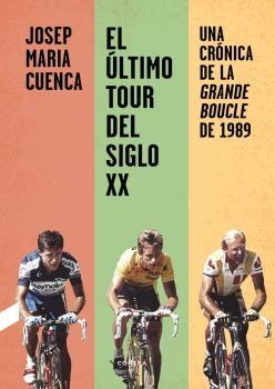 Último Tour del Siglo Xx, El "Una Crónica de la Grande Boucle de 1989". 