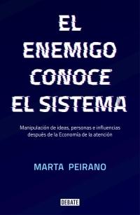 El Enemigo Conoce el Sistema "Manipulación de Ideas, Personas e Influencias Después de la Economía De"