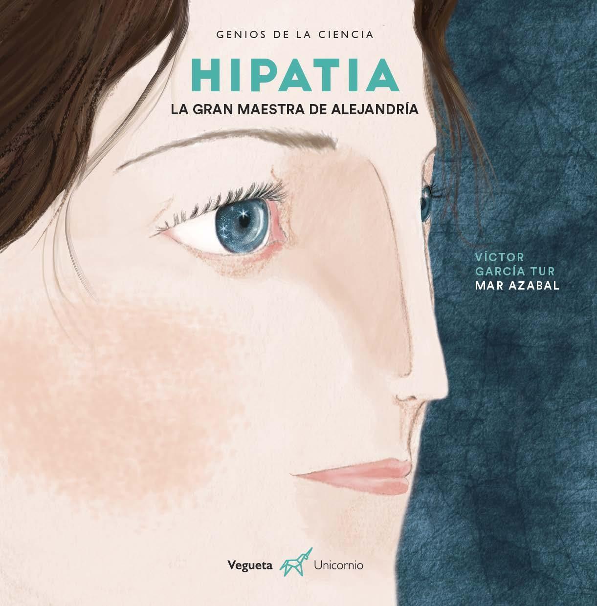 Hipatia "La gran maestra de Alejandría". 