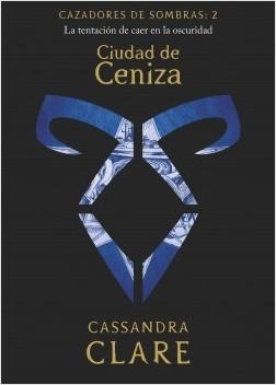 Ciudad de Ceniza "Cazadores de sombras 2"