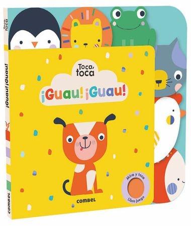 Toca, toca, ¡Guau! ¡Guau! "Libro de tacto con animales"