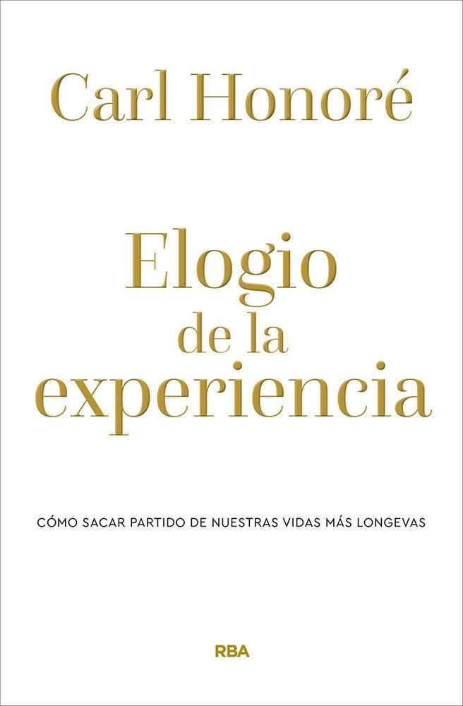 Elogio de la Experiencia "Cómo Sacar Partido de nuestras Vidas Más Longevas". 