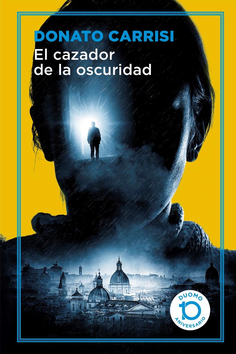 El cazador de la oscuridad "Edición especial 10 aniversario Duomo". 