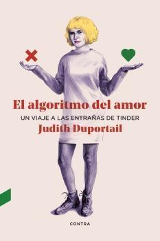 ALGORITMO DEL AMOR, EL "UN VIAJE A LAS ENTRAÑAS DE TINDER"