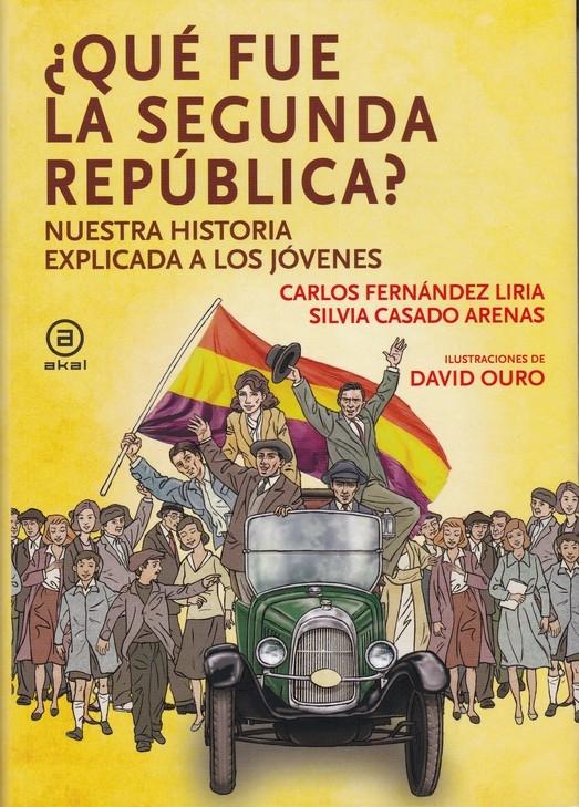 Qué fue la segunda república "Nuestra historia explicada a los jóvenes"