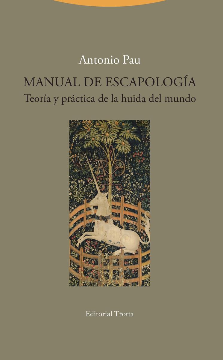 Manual de Escapología "Teoría y práctica de la huida del mundo". 