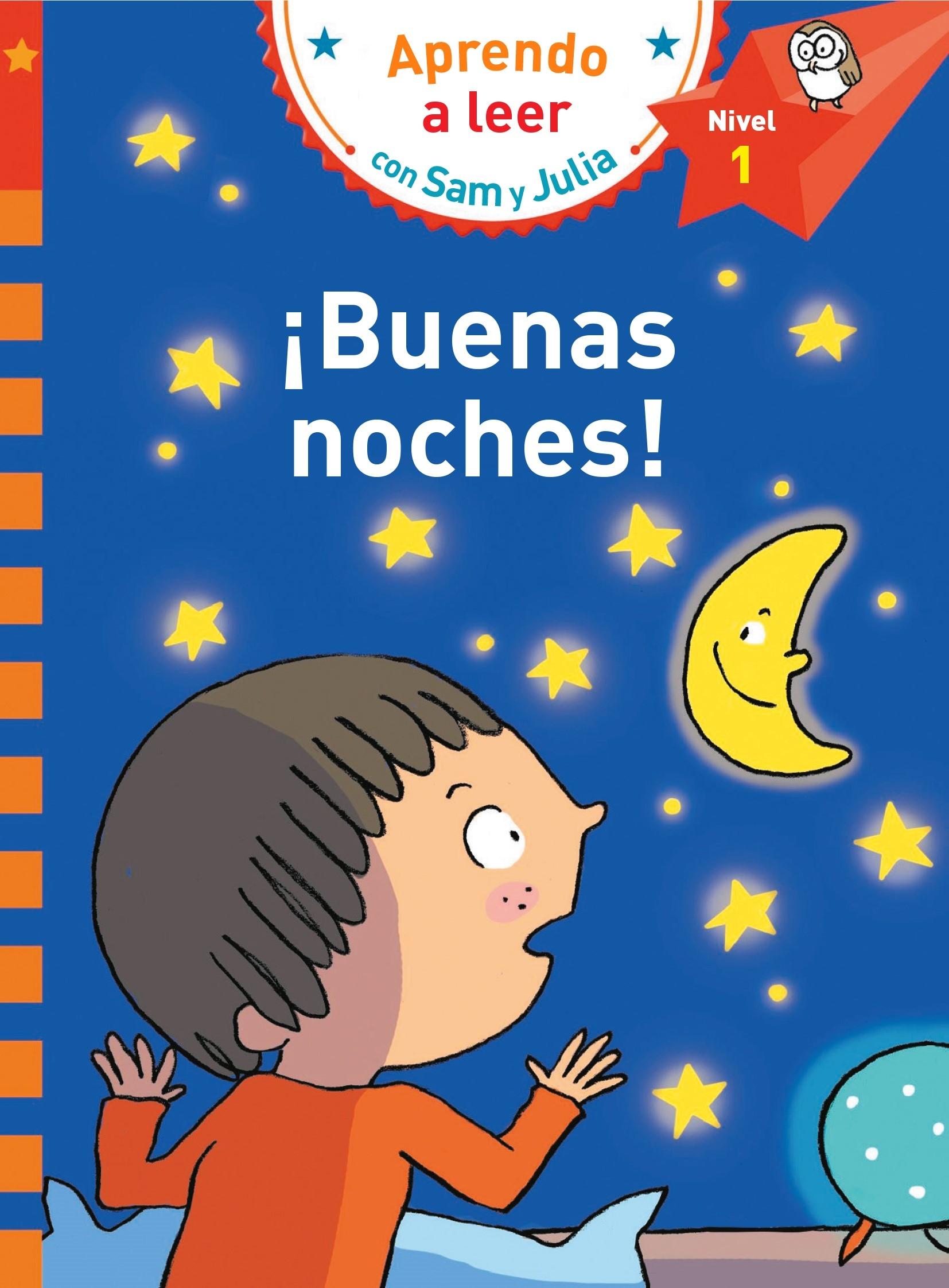 ¡Buenas noches! (Aprendo a leer con Sam y Julia Nivel 1)