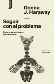 Seguir con el Problema "Generar Parentesco en el Chthuluceno". 