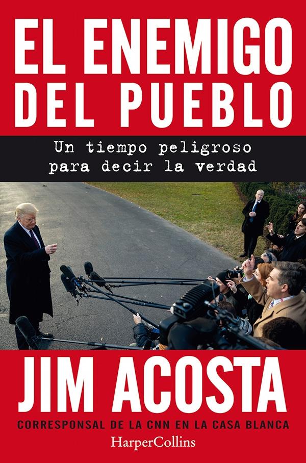 El enemigo del pueblo "Un tiempo peligroso para decir la verdad". 