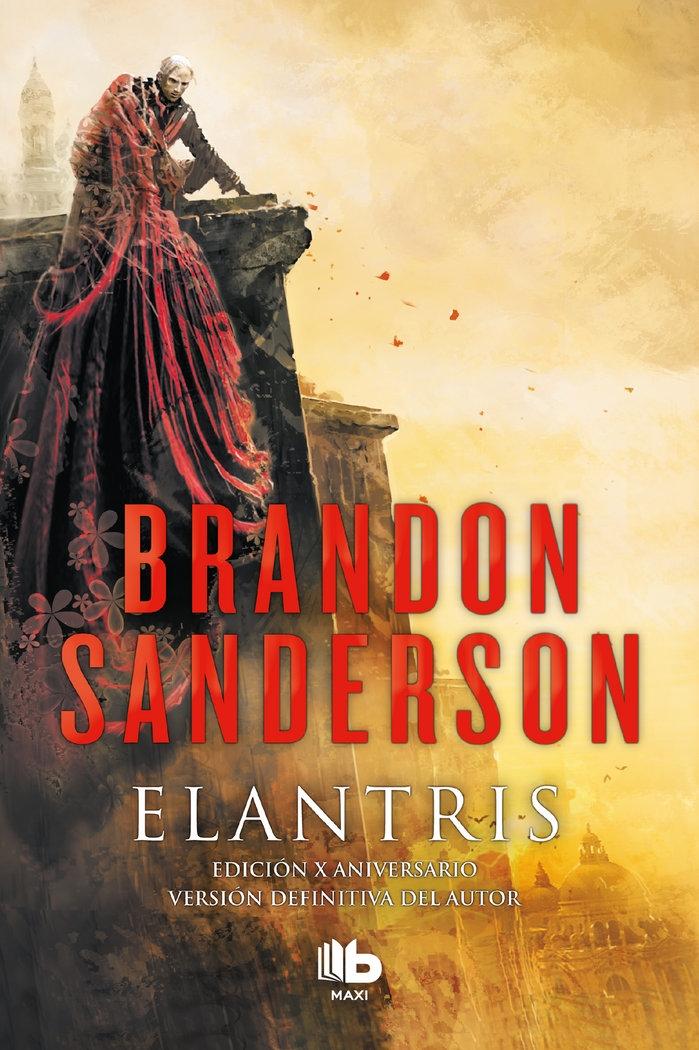 Elantris  "Edición especial X Aniversario - Versión definitiva del autor". 