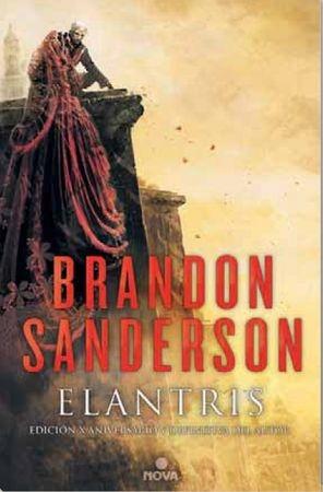 Elantris  "Edición especial X Aniversario - Versión definitiva del autor (Tapa dura)". 