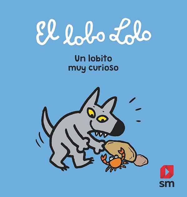 El lobo Lolo. Un lobito muy curioso. 