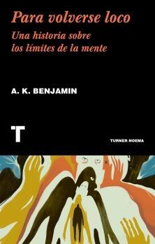Para Volverse Loco "Historia sobre los límites de la mente"