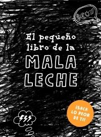 El pequeño libro de la mala leche. 